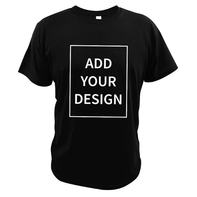 T Shirt Make Your Design Logo Text Men Women Print Original Design High Quality Gifts Tshirt